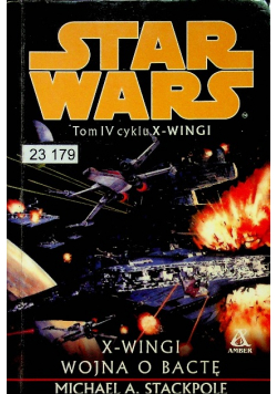 Star Wars X wingi Tom IV Wojna o Bactę