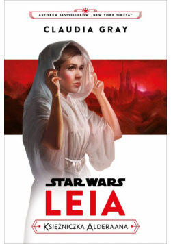 Star Wars. Leia. Księżniczka Alderaana