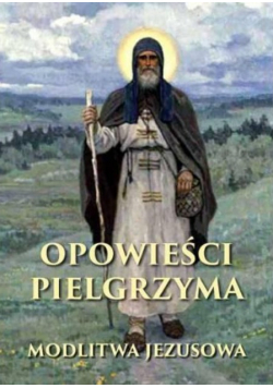 Opowieści pielgrzyma w poszukiwaniu nieustannej