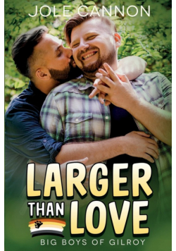 Larger than Love