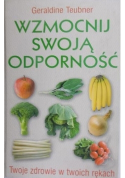 Wzmocnij swoją odporność