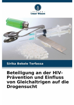 Beteiligung an der HIV-Prävention und Einfluss von Gleichaltrigen auf die Drogensucht