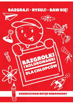 Bazgrołki i kolorowanki dla chłopców