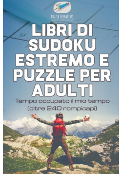 Libri di Sudoku estremo e puzzle per adulti | Tempo occupato il mio tempo (oltre 240 rompicapi)