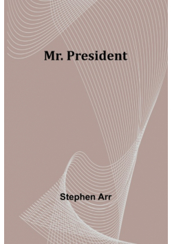 Mr. President