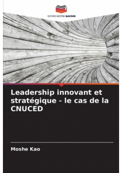 Leadership innovant et stratégique - le cas de la CNUCED