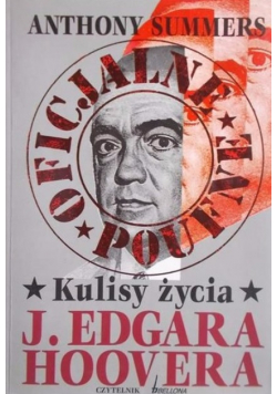 Oficjalne i poufne Kulisy życia J Edgara Hoovera