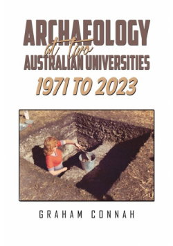Archaeology at Two Australian Universities 1971 to 2023