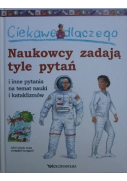 Naukowcy zadają tyle pytań