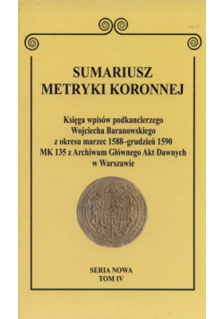 Sumariusz Metryki Koronnej Tom IV