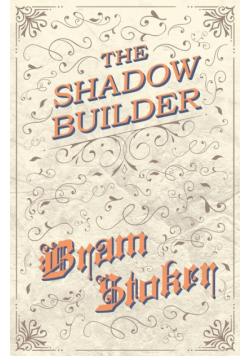 The Shadow Builder