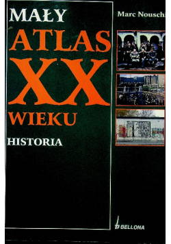 Mały Atlas XX WIEKU historia