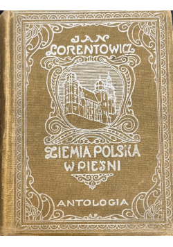 Ziemia Polska w pieśni. Antologia, 1914 r.