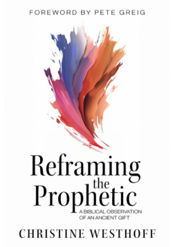 Reframing the Prophetic