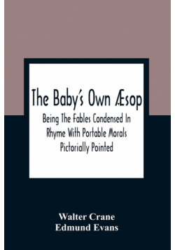 The Baby'S Own Æsop