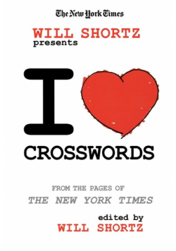 The New York Times Will Shortz Presents I Love Crosswords