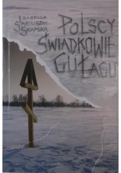 Polscy świadkowie Gułagu