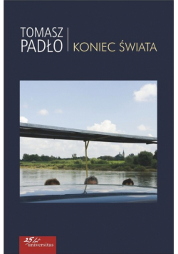 Padło Tomasz - Koniec świata