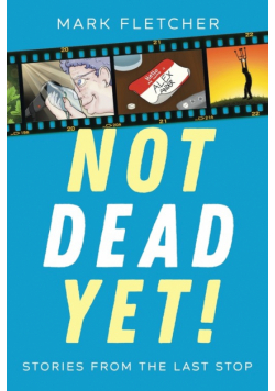 Not Dead Yet!