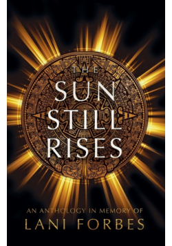 The Sun Still Rises