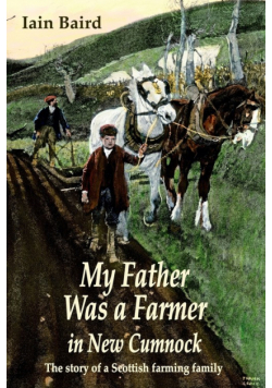 My father was a farmer in New Cumnock