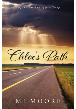 Chloe's Path - Sequel to Looking for a Change