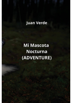 Mi Mascota Nocturna (ADVENTURE)