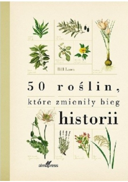 50 roślin, które zmieniły bieg historii