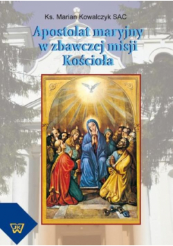 Apostolat maryjny w zbawczej misji Kościoła