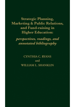 Strategic Planning, Marketing & Public Relations, and Fund-Raising in Higher Education
