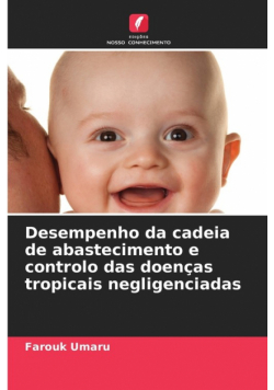 Desempenho da cadeia de abastecimento e controlo das doenças tropicais negligenciadas