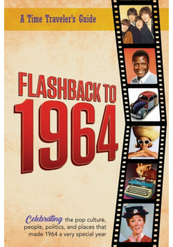 Flashback to 1964 - Celebrating the pop culture, people, politics, and places.