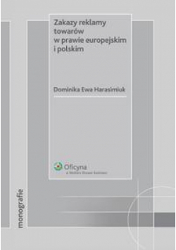 Zakazy reklamy towarów w prawie europejskim i polskim