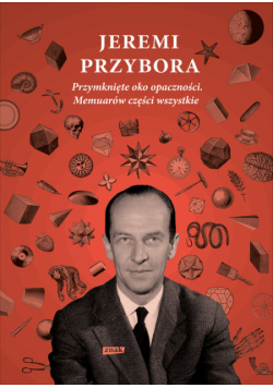 Przymknięte oko Opaczności Memuarów części wszystkie
