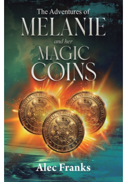 The Adventures of Melanie and Her Magic Coins