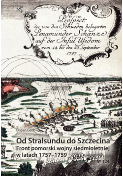 Od Stralsundu do Szczecina Front pomorski wojny siedmioletniej w latach 1757-1759