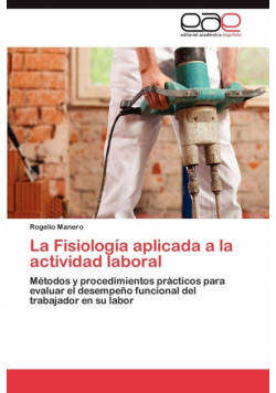 La Fisiología aplicada a la actividad laboral