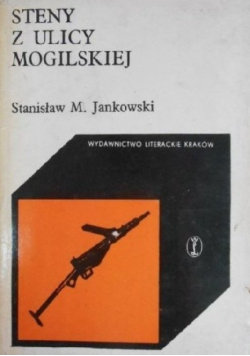 Jankowski Stanisław M. - Steny z ulicy Mogilskiej