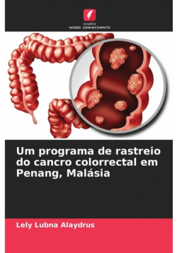 Um programa de rastreio do cancro colorrectal em Penang, Malásia