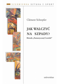 Jak walczyć na szpady Metoda Fantastycznej Czwórki