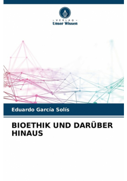 Bioethik Und Darüber Hinaus
