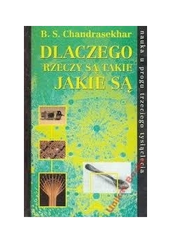 Dlaczego rzeczy są takie jakie są