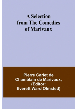 A Selection from the Comedies of Marivaux