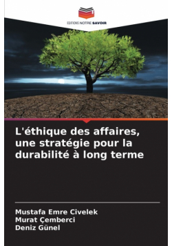 L'éthique des affaires, une stratégie pour la durabilité à long terme