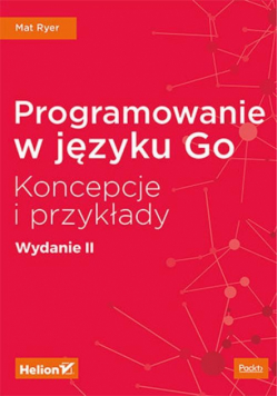 Programowanie w języku Go Koncepcje i przykłady