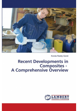 Recent Developments in Composites - A Comprehensive Overview