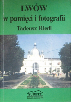 Lwów w pamięci i fotografii