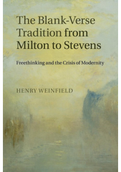 The Blank-Verse Tradition from Milton to             Stevens