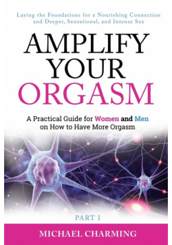 Amplify Your Orgasm