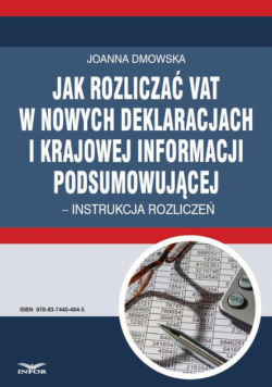 Jak rozliczać VAT w nowych deklaracjach i krajowej informacji podsumowującej – instrukcja rozliczeń
